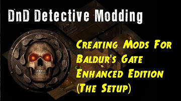 Part 1 - Setting Yourself up to Create Mods (Baldur