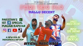 Mallu Decent - FORI TOR PAR (Official Music Video)