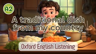 Oxford English Listening | A2 | A traditional dish from my country