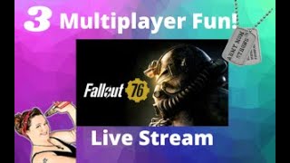 Fallout 76 Gameplay, Lets Play, Walkthrough Multiplayer Fun! Live Stream 3