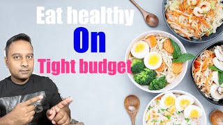 You can EAT HEALTHY ON TIGHT Budget  And save Money At The Same Time