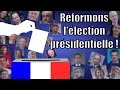 Réformons l'élection présidentielle !