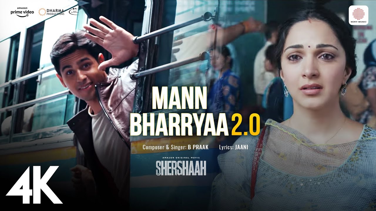 Mann Bharryaa 2.0 - 4K Music Video | Shershaah | Sidharth Malhotra | Kiara Advani | B Praak | Jaani