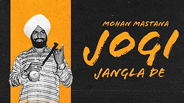 JOGI JANGLA DE - MOHAN MASTANA X RIKI MUSIC X RB EFFECTS FILMS