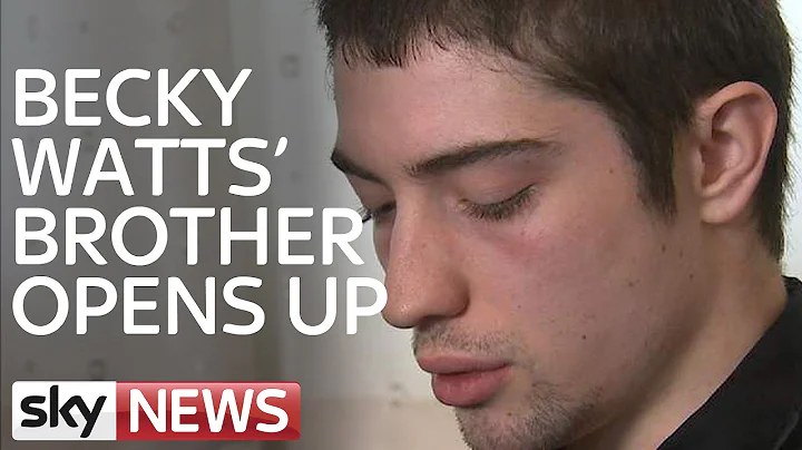 Becky Watts' Brother Says Murderer Was 'Gone In Th...
