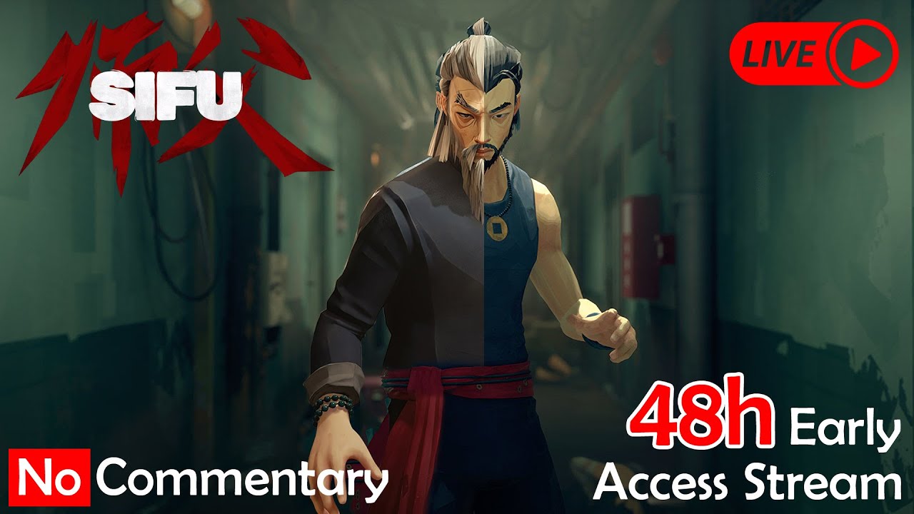 Sifu Gameplay 48h Early Access Live (No Commentary)