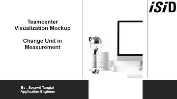 Teamcenter Visualization Mockup - Change Unit in Measurement