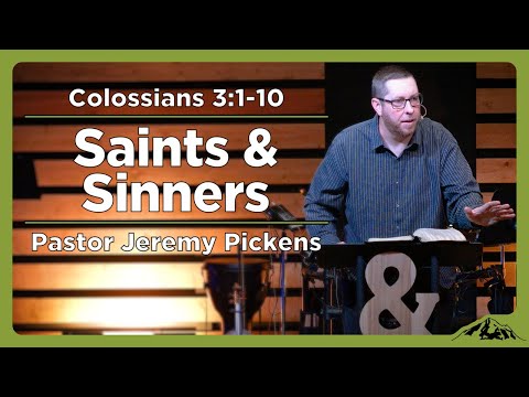 Saints & Sinners - Colossians 3:1-10