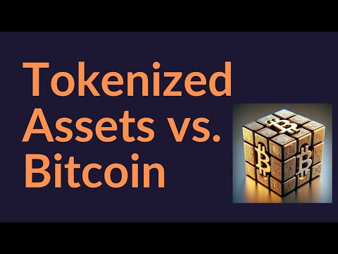 Tokenized Assets vs. Bitcoin