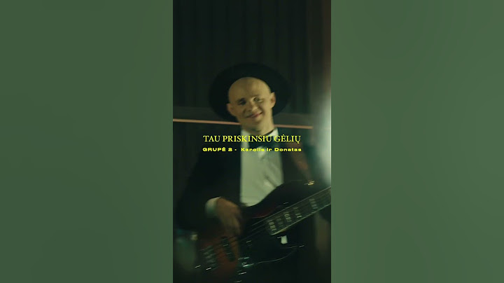 Grupė 2 Karolis ir Donatas - Tau priskinsiu gėlių 🌸