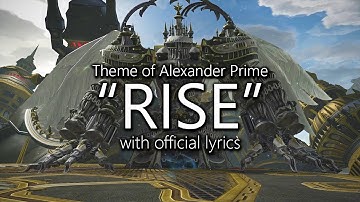 "Rise" with Official Lyrics (Alexander Prime Theme) | Final Fantasy XIV