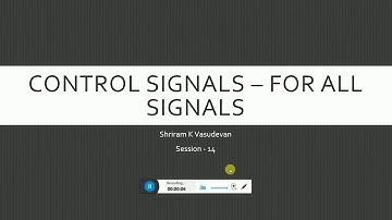 Control Signals - For R, LW, SW and BEQ - Session 14
