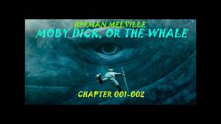 Audiobook. Moby Dick, or the Whale. Chapter 001 002.