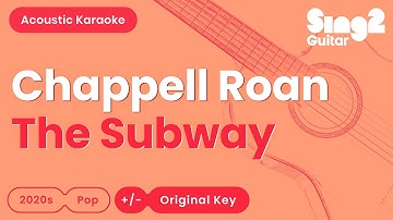 Thumbnail of Chappell Roan - The Subway (Acoustic Karaoke)