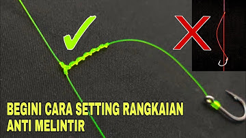 Cara mudah membuat rangkaian pancing dasaran | anti melintir