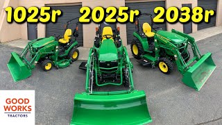 john deere 1025r vs 2025r vs 2038r tractor comparison: 1 series vs small 2 vs large 2 series