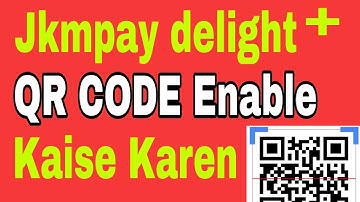 Jkbank MPAY Delight plus mein QR Code kaise enable Karen | mpay delight plus QR code enable