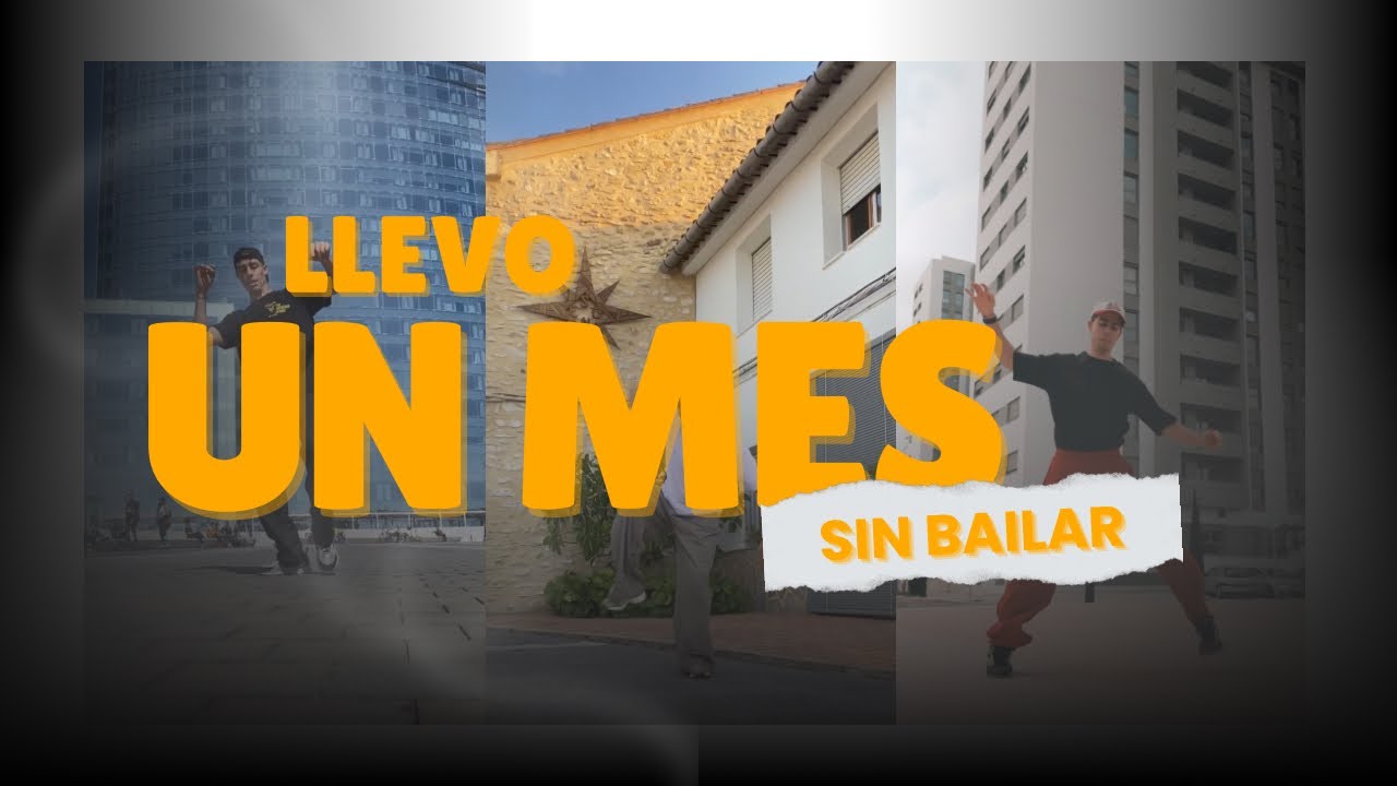 Llevo MÁS de un MES sin BAILAR 