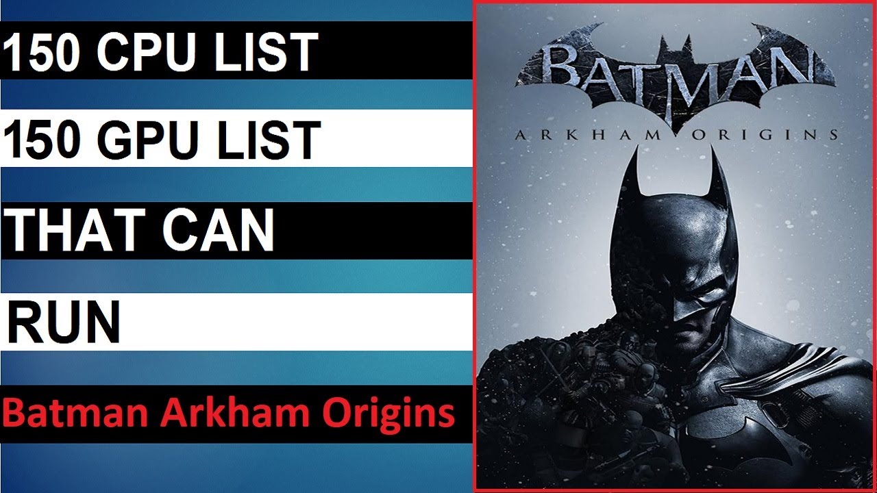 Can Your PC Run Batman Arkham Origins - Minimum & Recommended System  Requirements - YouTube