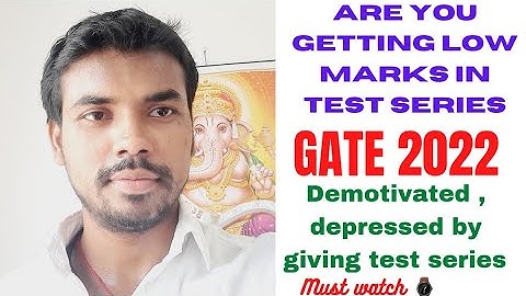 are you getting less marks in test series ll GATE 2022 must watch ⌚