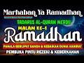 TADARUS AL QURAN MALAM 1 RAMADHAN 1445 H | Mendapat Pahala & Kebaikan,Dosa Diampuni, Pikiran Tenang