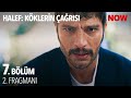 Halef: Köklerin Çağrısı 7. Bölüm 2. Fragmanı 🚀