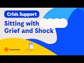 Understanding Shock and Grief