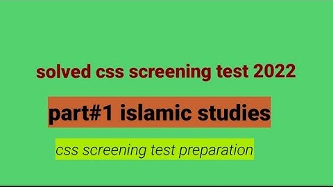 solved css screening test 2022/Islamic studies MCQs/MPT2022