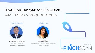 The Challenges for DNFBPs - AML Compliance Risks & Requirements- (Part 1) Organized by FinchSCAN