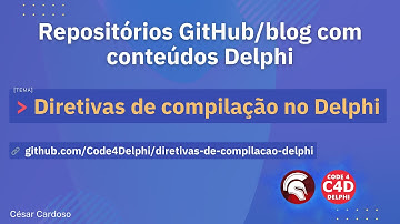 Delphi:  Diretivas de compilação do básico ao avançado