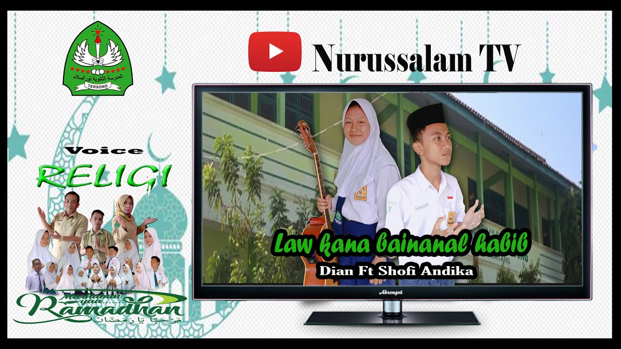 Law Kana Bainanal Habib || Cover Shofi Andika Ft Dian || Voice Religi Ramadhan Nurussalam TV
