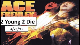 Watch Ace Frehley 2 Young 2 Die video