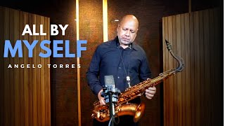 ALL BY MYSELF  (Celine Dion) Sax Angelo Torres - Saxophone Cover - AT Romantic CLASS #44