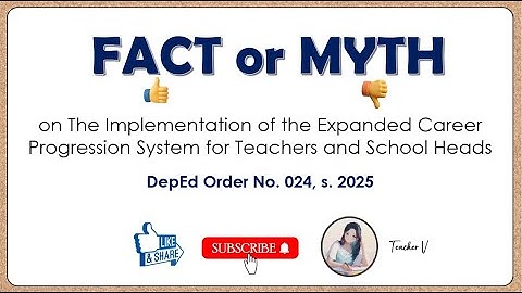 The Implementation of the Expanded Career Progression System for Teachers and School Heads