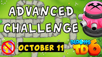 Bloons TD 6 Advanced Challenge | Felipe RX