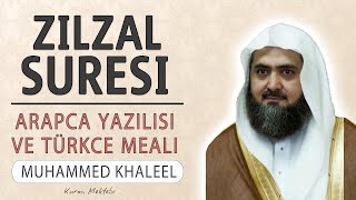 Zilzal suresi anlamı dinle Muhammed Khaleel (Zilzal suresi arapça yazılışı okunuşu ve meali)