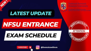 NFSU Entrance Exam Schedule |Latest exam updates| Admissions 2023