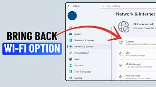 Fix Wi-Fi Not Showing in Windows 11 Settings