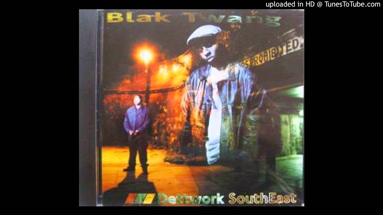 blak twang- Dettwork SouthEast - YouTube