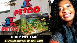 SHOP WITH ME AT PETCO/ SET UP FISH TANK