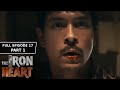 The Iron Heart | Episode 17 (1/3)
