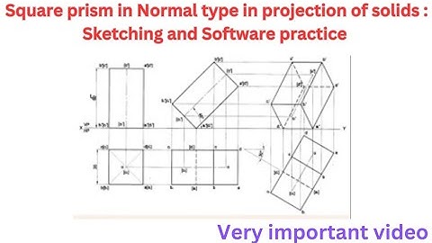 Square Prism in Normal type in Projection of Solids: Sketching and Software Practice