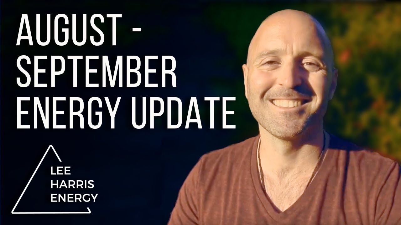 August - September 2017 Energy Update - Lee Harris - YouTube