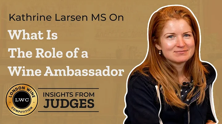 What Is The Role of a Wine Ambassador?: Katherine ...