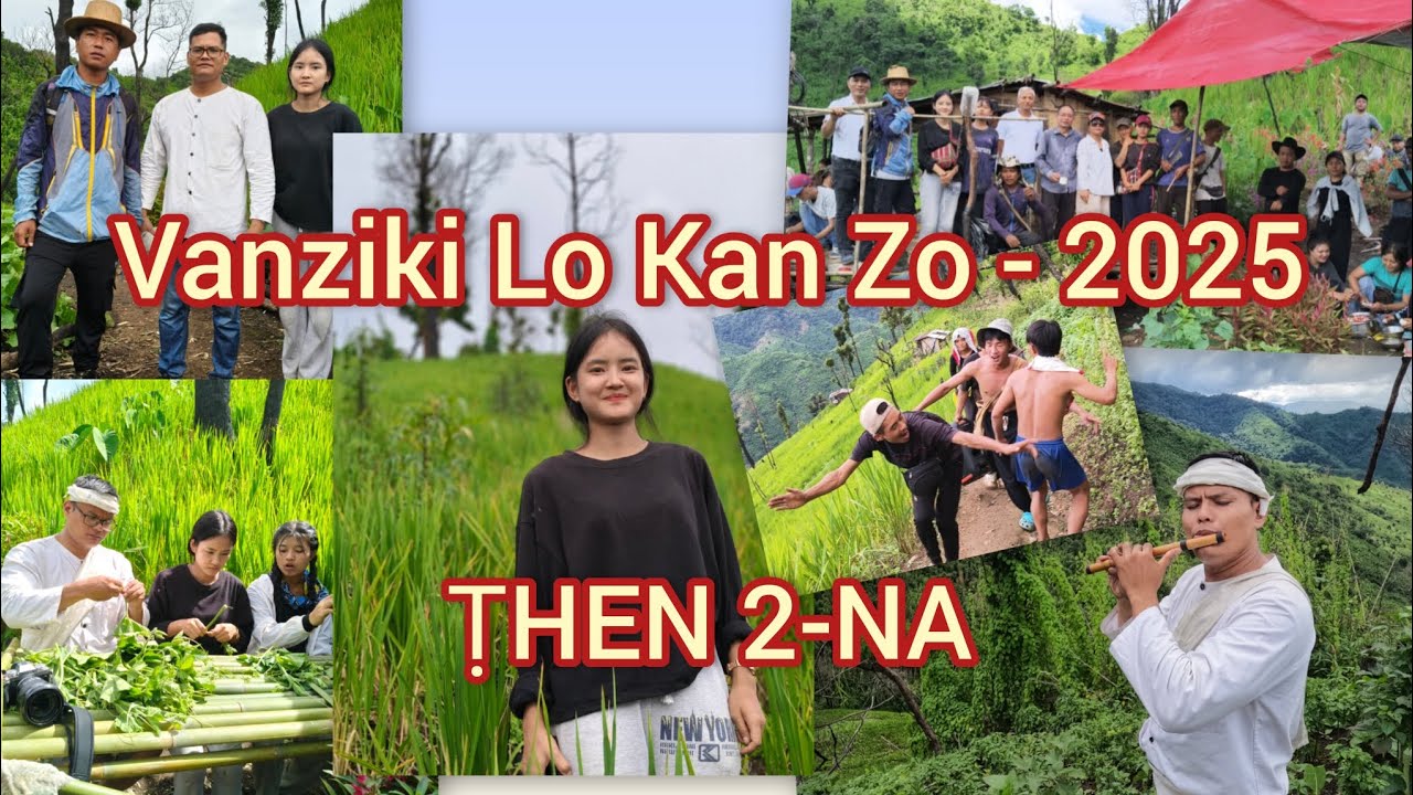 Vanziki te Lo kan zo - Khawbel. Ṭhen 2-na.