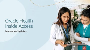 Oracle Health Inside Access: Innovation Updates