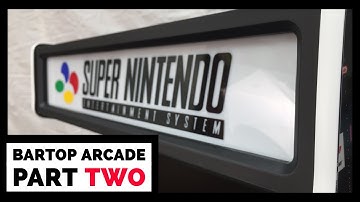 Custom Bartop Arcade -PART TWO-