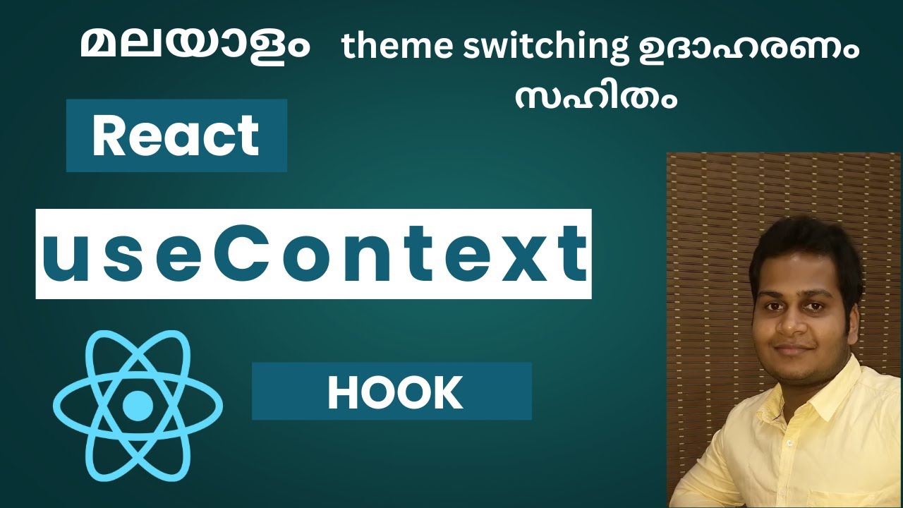 useContext Hook Explained in Malayalam | React Theme Switching Tutorial ...