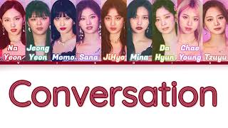 TWICE (트와이스) - CONVERSATION | Color Coded Lyrics (KOR/ROM/PT-BR)