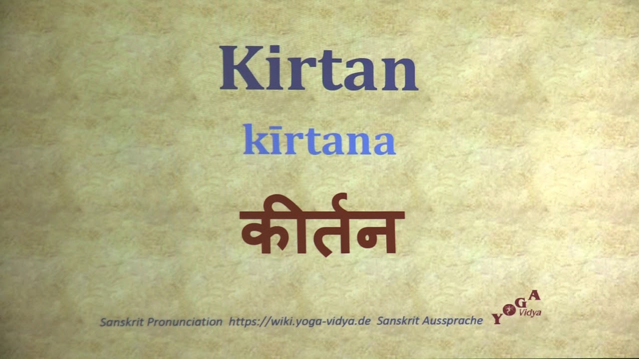 Kirtan Kirtana Pronunciation Sanskrit कीर्तन kīrtana YouTube